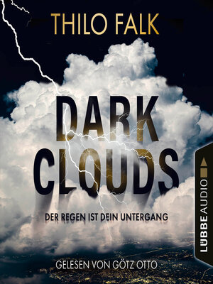 cover image of Dark Clouds--Der Regen ist dein Untergang (Ungekürzt)